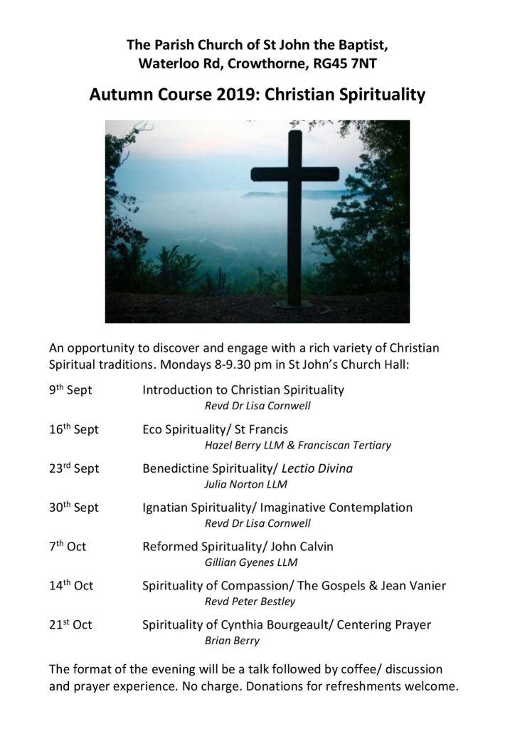 Autumn Course 2019: Christian Spirituality at St John's, Crowthorne Monday evenings 9th Sept - 21st Oct